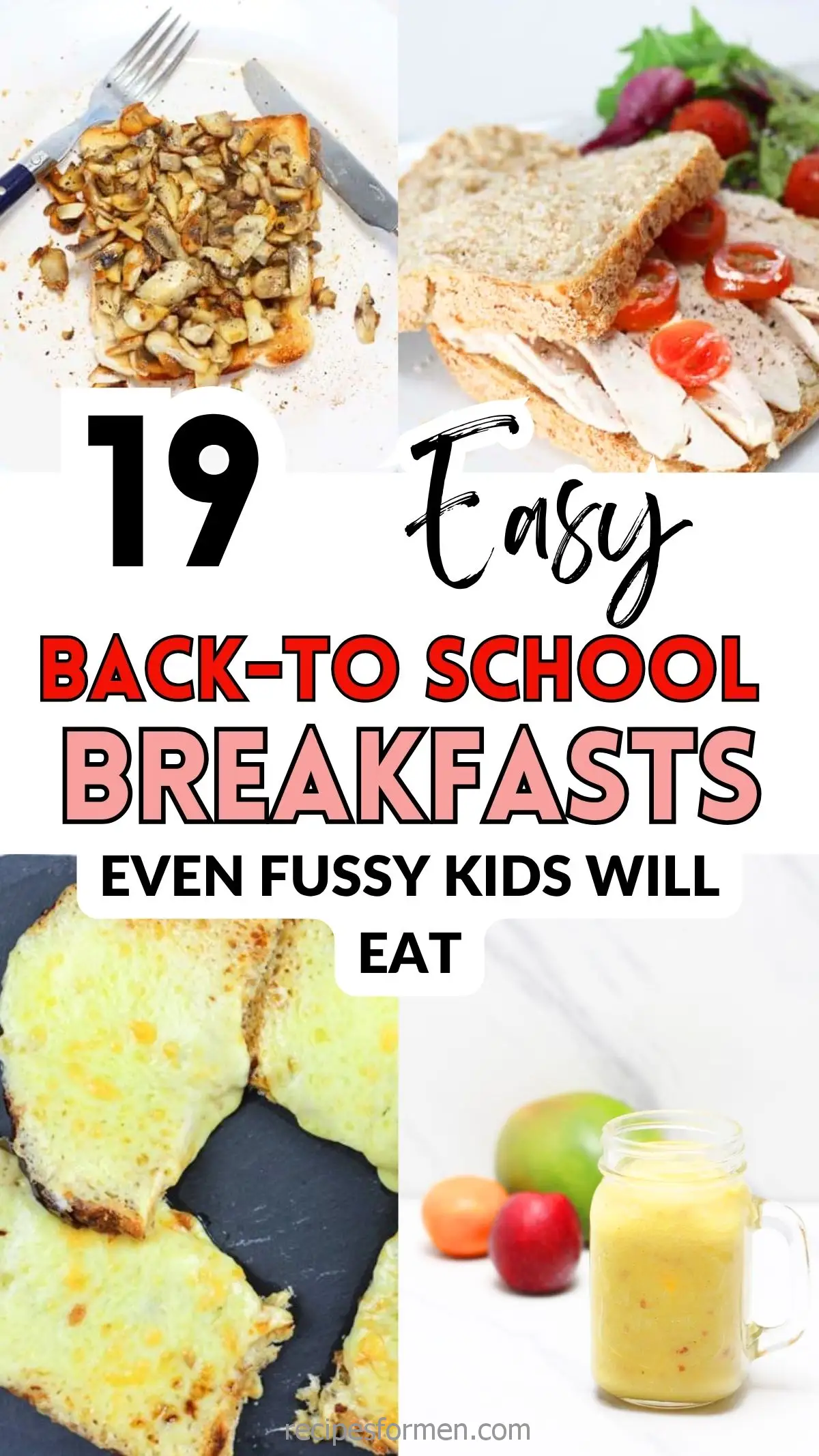 19 Easy Back-to-School Breakfasts for Kids, including toast, sandwiches, and smoothies. Recipes on recipesformen.com.