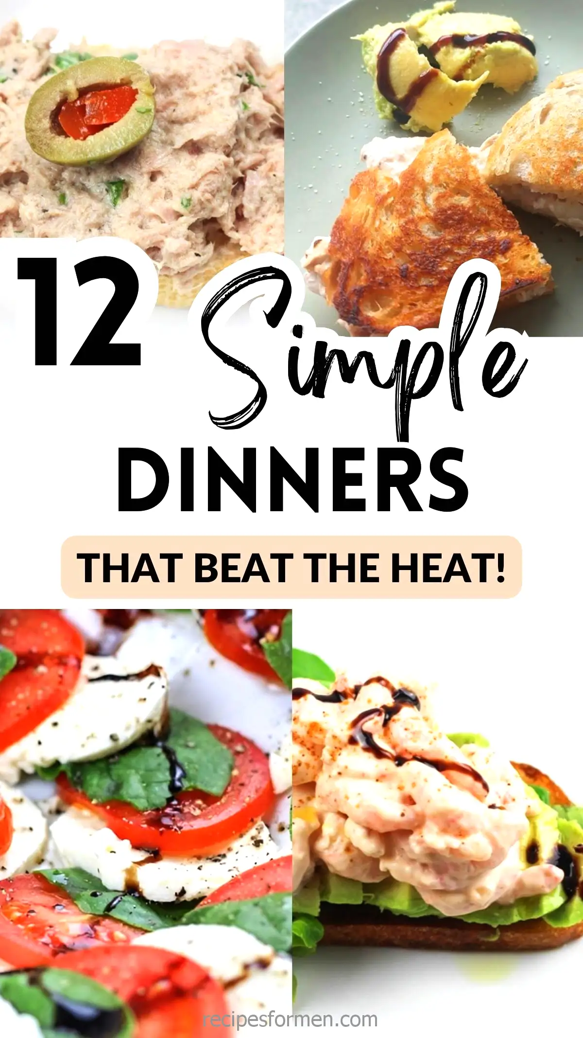 azy Summer Dinners You'll Crave: Quick, easy recipes for hot days with fresh ingredients. Recipes For Men.